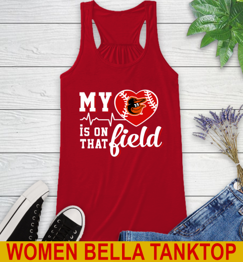 MLB My Heart Is On That Field Baseball Sports Baltimore Orioles Racerback Tank 4
