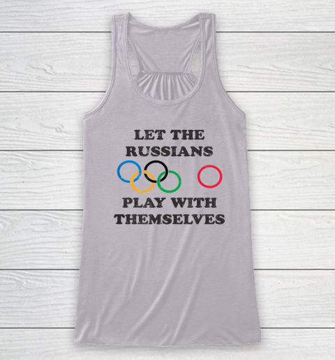 Let The Russians Play With Themselves Racerback Tank 2