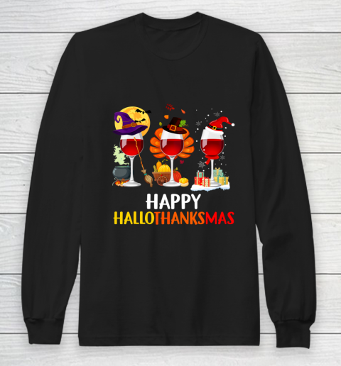 Wine Halloween Thanksgiving Christmas Happy Hallothanksmas Long Sleeve T-Shirt