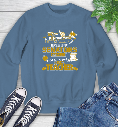 Ottawa Senators NHL I'm A Difference Making Student Caring Hockey Loving Kinda Teacher Sweatshirt 8