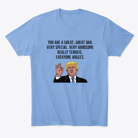 d0bh fathers day trump classic t shirt 2 front carolina blue