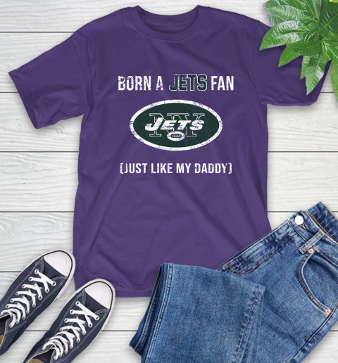 NFL New York Jets Football Loyal Fan Just Like My Daddy Shirt T-Shirt 5