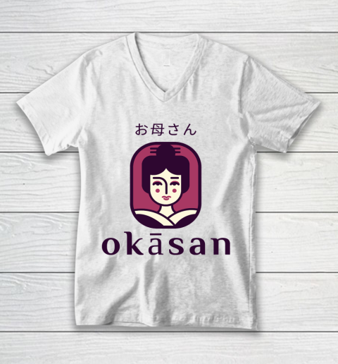 Mother's Day Funny Gift Ideas Apparel  Okasan, Mother in Japanese! T Shirt V-Neck T-Shirt