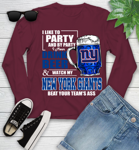 NFL I Like To Party And By Party I Mean Drink Beer and Watch My New York Giants Beat Your Team's Ass Football Youth Long Sleeve 6