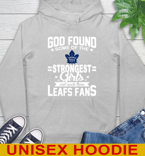 Toronto Maple Leafs NHL Football God Found Some Of The Strongest Girls Adoring Fans Hoodie 6