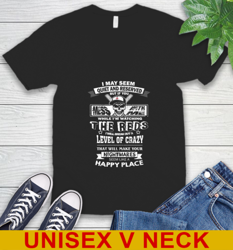 Cincinnati Reds MLB Baseball If You Mess With Me While I'm Watching My Team V-Neck T-Shirt