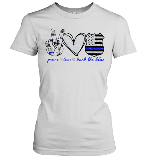 Peace Love Back The Blue Women's T-Shirt