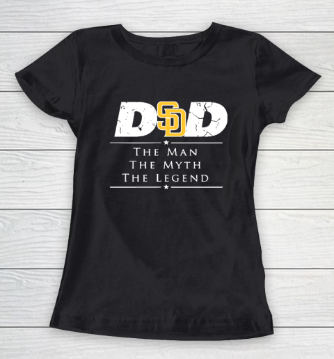 San Diego Padres MLB Baseball Dad The Man The Myth The Legend Women's T-Shirt
