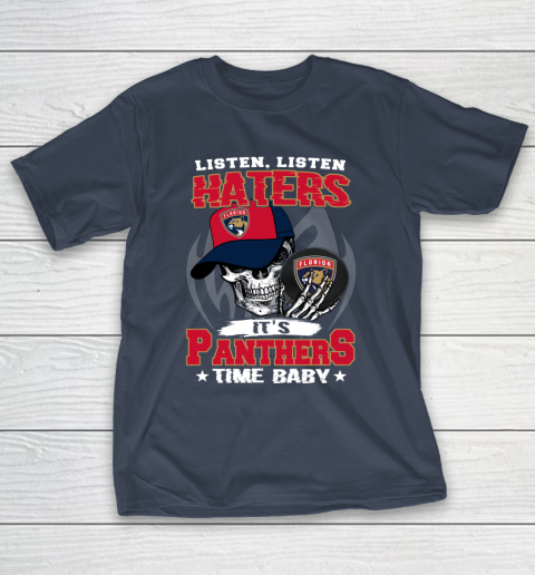 Listen Haters It is PANTHERS Time Baby NHL T-Shirt 3