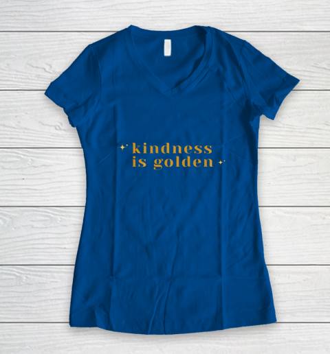 Kindness is Golden Women's V-Neck T-Shirt 9