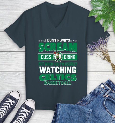 Boston Celtics NBA Basketball I Scream Cuss Drink When I'm Watching My Team Women's V-Neck T-Shirt 8