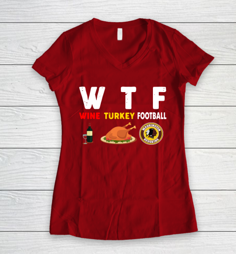 Washington Redskins Giving Day WTF Wine Turkey Football NFL Women's V-Neck T-Shirt 8