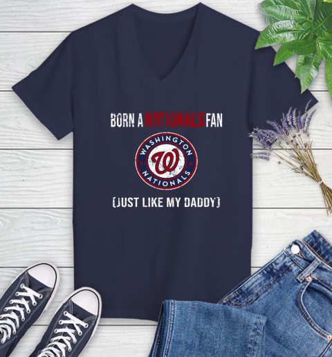 MLB Baseball Washington Nationals Loyal Fan Just Like My Daddy Shirt Women's V-Neck T-Shirt 10