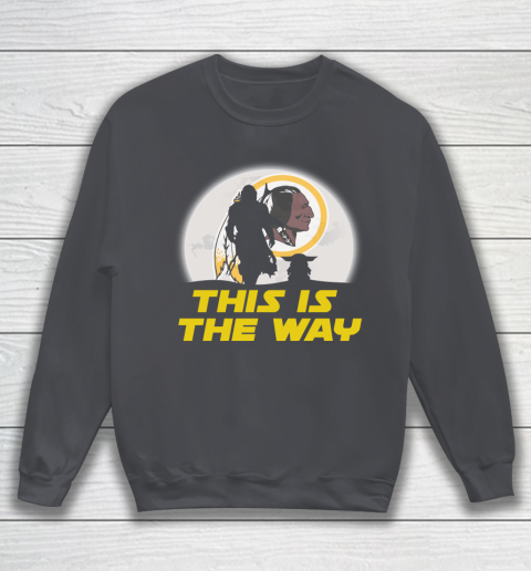 Washington Redskins NFL Football Star Wars Yoda And Mandalorian This Is The Way Sweatshirt 4