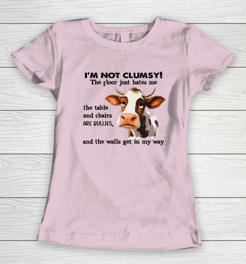 Cow I'm Not Clumsy The Floor Just Hates Me The Table Women's T-Shirt 5