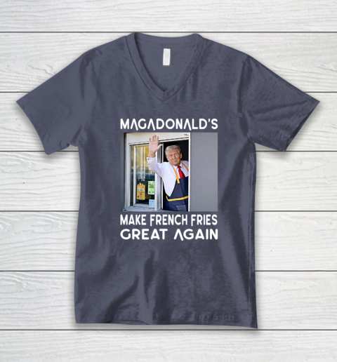MAGADONALD'S Donald Trump Make French Fries Great Again V-Neck T-Shirt 6