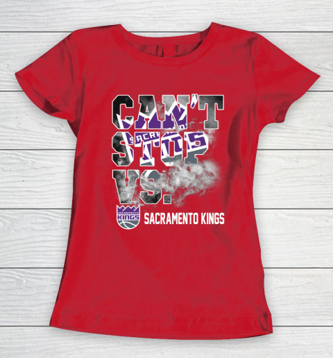 NBA Sacramento Kings Basketball Can't Stop Vs Women's T-Shirt 9