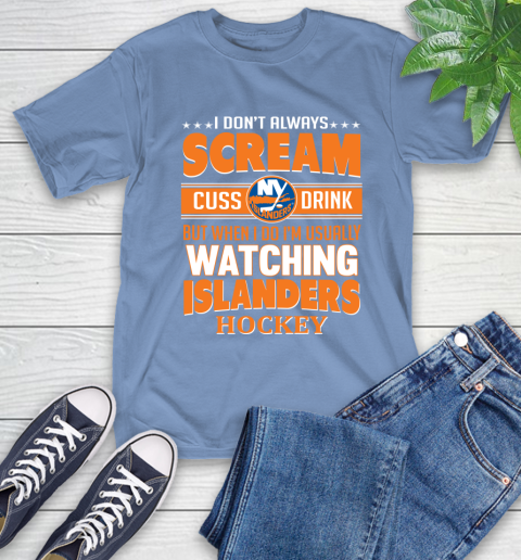 New York Islanders NHL Hockey I Scream Cuss Drink When I'm Watching My Team T-Shirt 12