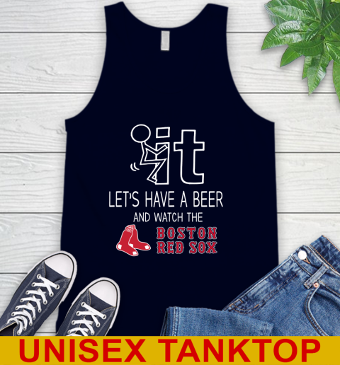 Boston Red Sox Baseball MLB Let's Have A Beer And Watch Your Team Sports Tank Top 2