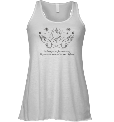 He Gave Me The Moon And The Stars Infinity Racerback Tank