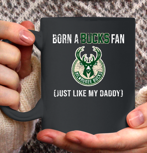NBA Milwaukee Bucks Loyal Fan Just Like My Daddy Basketball Shirt Ceramic Mug 15oz