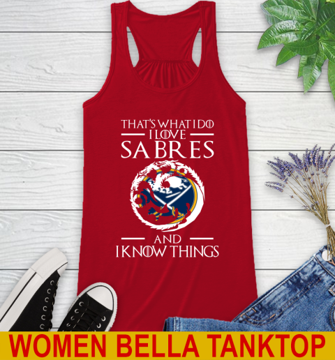 Buffalo Sabres NHL Hockey That's What I Do I Love My Team And I Know Things Game Of Thrones 40