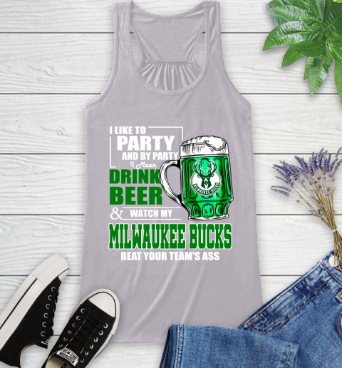 NBA Drink Beer and Watch My Milwaukee Bucks Beat Your Team's Ass Basketball Racerback Tank 4