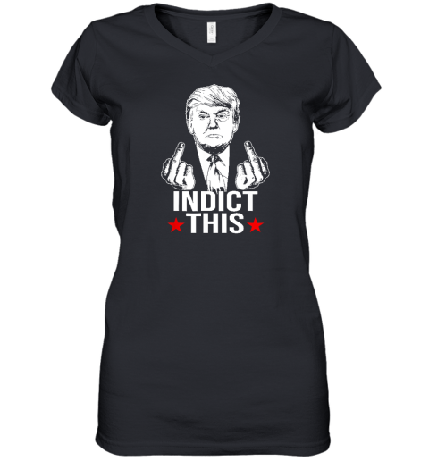 Trump Indict This Women's V-Neck T-Shirt