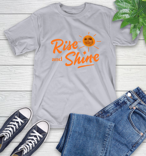 Rise And Shine Shirt 6