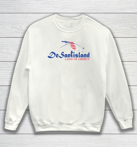 Desantisland Land of Liberty Sweatshirt