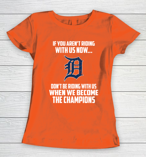 MLB Detroit Tigers Baseball We Become The Champions Women's T-Shirt 3