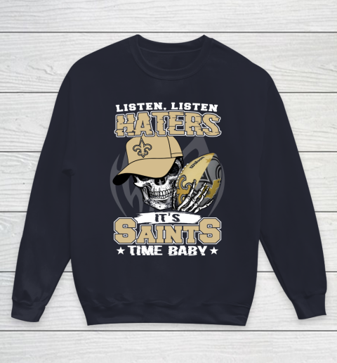 Listen Haters It is SAINT Time Baby NFL Youth Sweatshirt 2