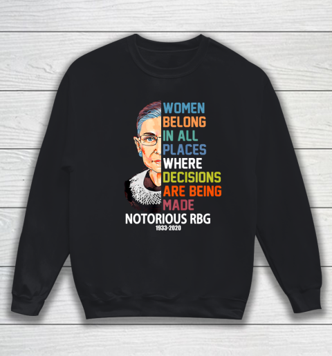 Notorious RBG 1933  2020 Women Belong In All Places Ruth Bader Ginsburg Sweatshirt