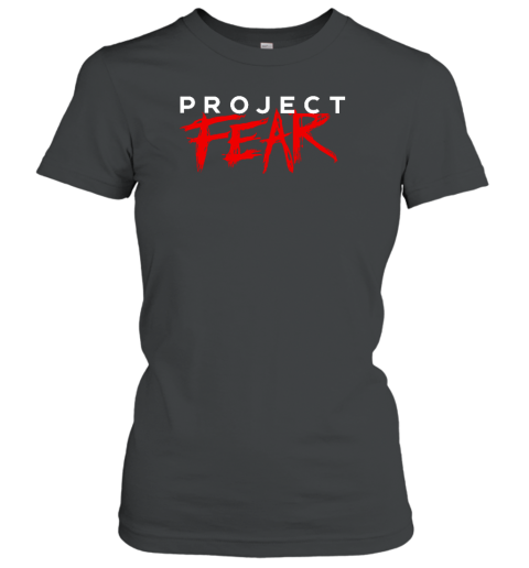 Dakotaladen7 Project Fear Women's T