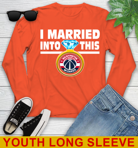 Washington Wizards NBA Basketball I Married Into This My Team Sports Youth Long Sleeve 3