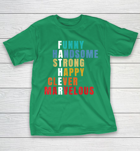 Father  Funny Handsome Strong Happy Clever Marvelous T-Shirt 15