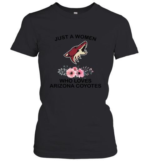 NHL Just A Woman Who Loves Arizona Coyotes Hockey Sports Women's T-Shirt