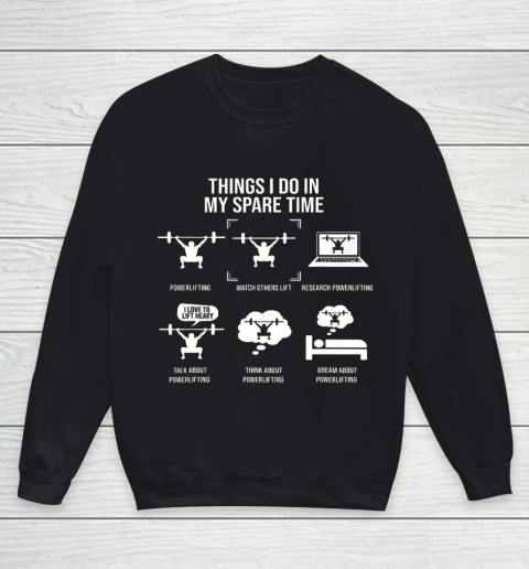 Things I Do In My Spare Time Powerlifting Powerlifter Youth Sweatshirt