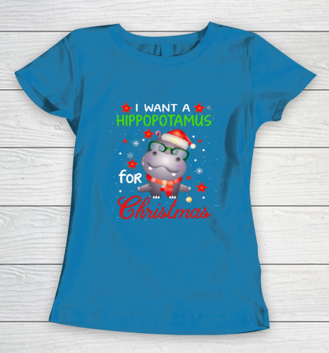 I Want A Hippopotamus For Christmas Funny Hippo Gifts Women's T-Shirt 6
