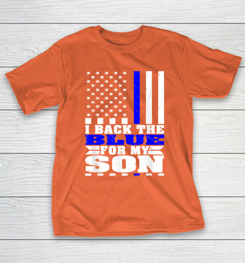 I Back The Blue For My Son Proud Police Mom Dad Cops Parent Thin Blue Line T-Shirt 14