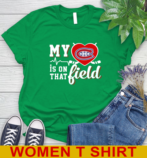 NHL My Heart Is On That Field Hockey Sports Montreal Canadiens Women's T-Shirt 7