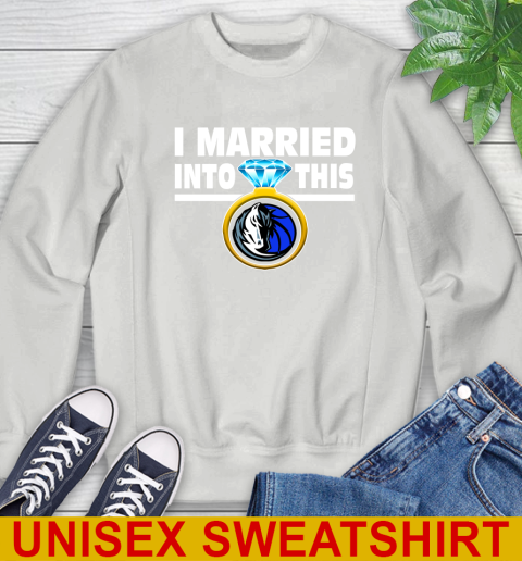 Dallas Mavericks NBA Basketball I Married Into This My Team Sports Sweatshirt 5