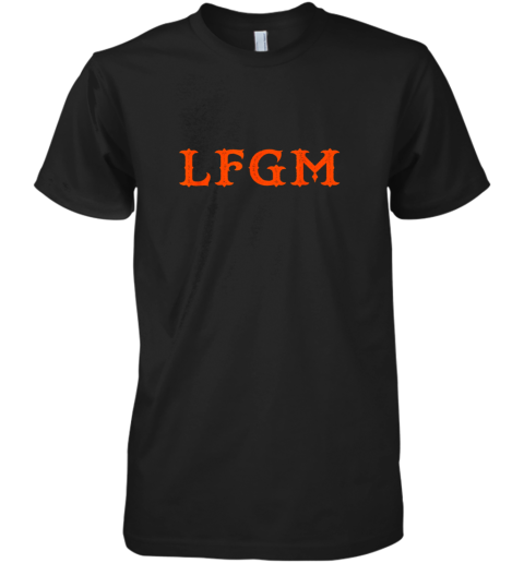 LFGM tshirt #LFGM Catchers Pitchers Baseball Lovers Premium Men's T-Shirt