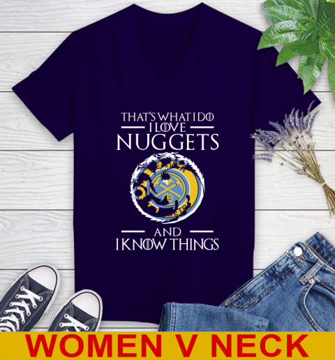 Denver Nuggets NBA Basketball That's What I Do I Love My Team And I Know Things Game Of Thrones 75