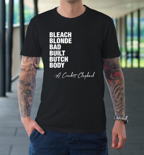 Bleach Blonde Bad Built Butch Body Fun T-Shirt