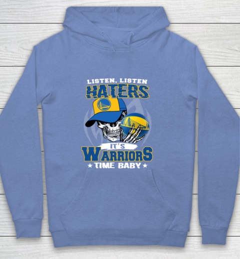 Listen Haters It is WARRIORS Time Baby NBA Youth Hoodie 8