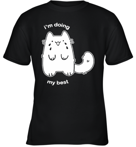 Fluffy Plusheen Cat I'm Doing My Best Youth T-Shirt