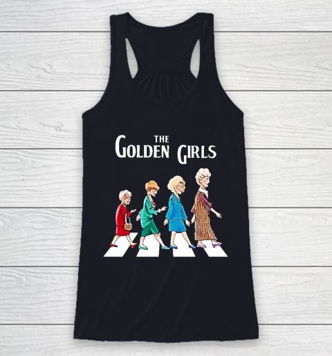 Golden Girls Tshirt fan art vintage retro The Golden Girls Rose Dorothy Blanche Racerback Tank 7