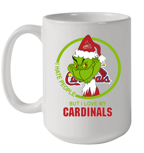 St.Louis Cardinals MLB Christmas Grinch I Hate People But I Love My Favorite Baseball Team Ceramic Mug 15oz