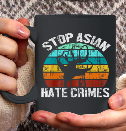Anti Asian Racism AAPI American Stop Asian Hate Crimes Ceramic Mug 11oz